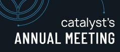 Catalyst's Annual Meeting